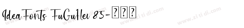 IdeaFonts FuGuHei 85字体转换
